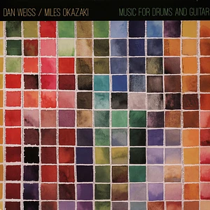Dan Weiss And Miles Okazaki - Music For Drums And Guitar