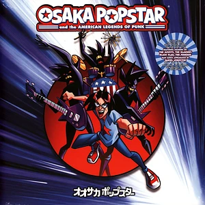 Osaka Popstar - Osaka Popstar And The American Legends Of Punk Colored Vinyl Edition