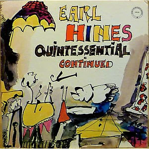 Earl Hines - Quintessential Continued