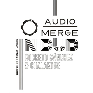 Roberto Sanchez & Charlart58 - Audio Merge In Dub