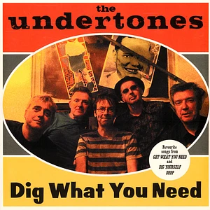 The Undertones - Dig What You Need (Best Of 2003 - 2007)