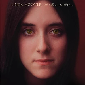 Linda Hoover - I Mean To Shine Record Store Day 2022 Vinyl Edition