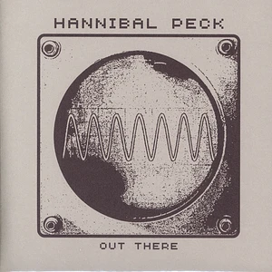 Hannibal Peck - Out There