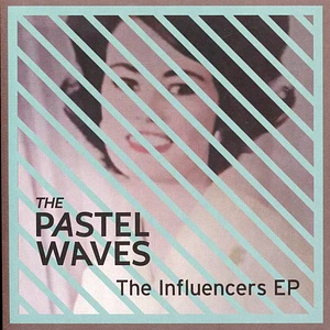 Pastel Waves - The Influencers EP