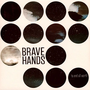 Brave Hands - To End All Worth