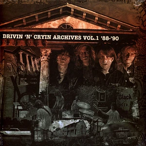 Drivin 'N' Cryin - Archives Vol.1 88'-90'