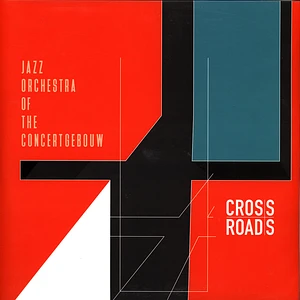 Jazz Orchestra Of The Concertgebouw - Crossroads