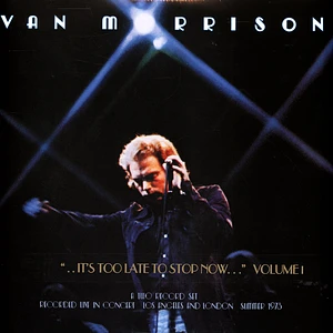 Van Morrison - ..It's Too Late To Stop Now...Volume 1