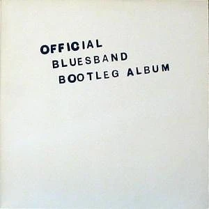 The Blues Band - Official Bluesband Bootleg Album