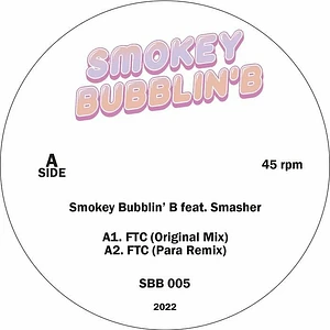 Smokey Bubblin' B Feat Smasher - FTC feat. Smasher