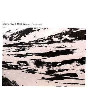 Seaworthy & Matt Rösner - Snowmelt