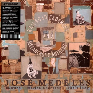 Jose Medeles - Railroad Cadences & Melancholic Anthems