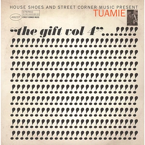 Tuamie - House Shoes & Street Corner Music Present: The Gift Vol. 4