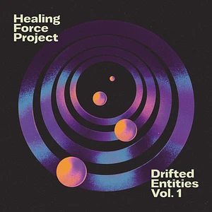 Healing Force Project - Drifted Entities Volume 1