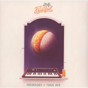Fredfades & Ivan Ave - Fruitful