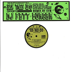 DJ Fett Burger - Astral Solar, Edge Of Galaxy, Planetary Exploration