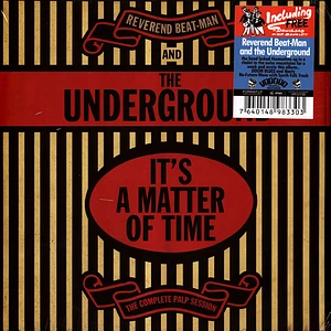 Reverend Beat-Man & The Underground - It's A Matter Of Time - The Complete Palp Session