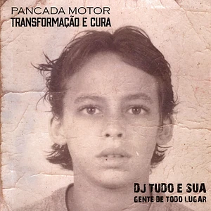 DJ Tudo E Sua Gente De Todo Lugar - Pancada Motor - Transformacao E Cura