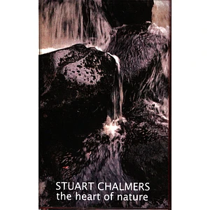 Stuart Chalmers - The Heart Of Nature