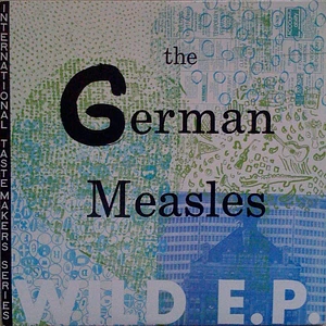The German Measles - Wild E.P.