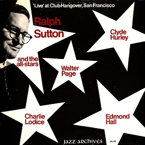 The Ralph Sutton Quartet - Ralph Sutton And The All Stars Live At Club Hangover, San Francisco