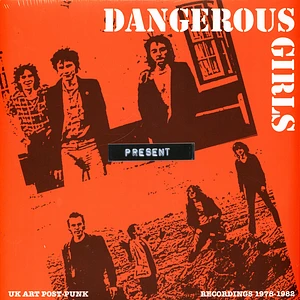 Dangerous Girls - Present: Recordings 1978-1982