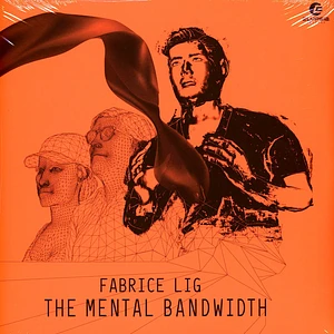 Fabrice Lig - The Mental Bandwith