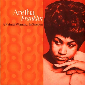 Aretha Franklin - A Natural Woman...In Sweden