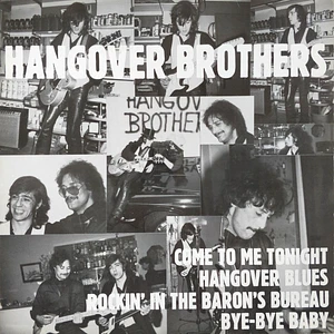 Hangover Brothers - Come To Me Tonight / Hangover Blues / Rockin' In The Baron's Bureau / Bye Bye Baby