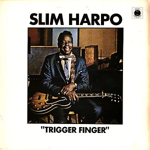 Slim Harpo - Trigger Finger