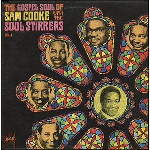 Sam Cooke With The Soul Stirrers - The Gospel Soul Of Sam Cooke With The Soul Stirrers Vol. 1