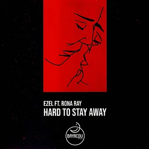 Ezel - Hard To Stay Away Feat. Rona Ray