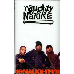 Naughty By Nature - 19 Naughty III 30th Anniversary Edition