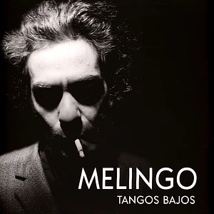 Melingo - Tangos Bajos
