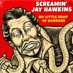 Jay-Screamin'- Hawkins - My Little Shop Of Horrors