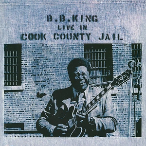 B.B. King - Live In Cook County Jail