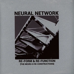 Neural Network - Re-Form & Re-Function Clear Vinyl Edtion