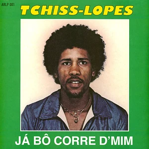Tchiss Lopes - Ja Bo Corre D'Mim
