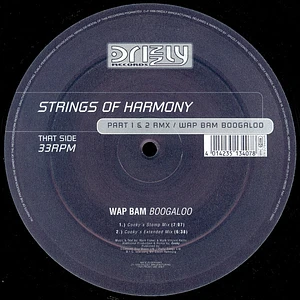 Strings Of Harmony - Part 1 & 2 (Remixes) / Wap Bam Boogaloo