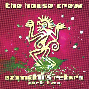 The House Crew - Ozomatli's Return Part 2