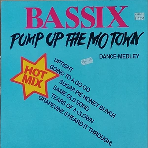 Bassix - Pump Up The Mo Town