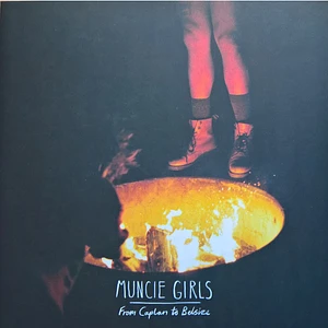 Muncie Girls - From Caplan To Belsize