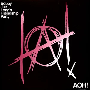 Bobby Joe Long's Friendship Party - Aoh!