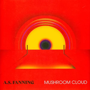 A.S.Fanning - Mushroom Cloud