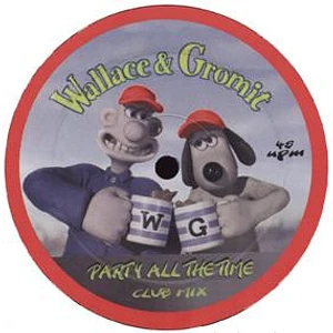 Wallace & Gromit - Party All The Time