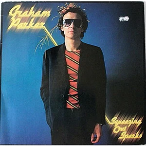 Graham Parker And The Rumour - Squeezing Out Sparks