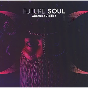 Ghanaian Stallion - Future Soul