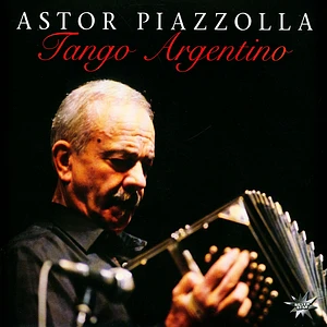 Astor Piazzolla - Tango Argentino