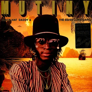 Mutiny - Black Hat Daddy & The Silver Comb Gang Black Vinyl Edition With Bonus 7"