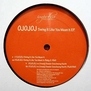 OJOJOJ - Swing It Like You Mean It EP.